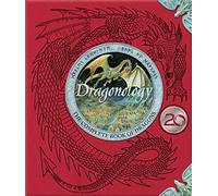 Dragonology: 20th Anniversary Edition (Ology)