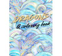 Dragons: A Coloring Book