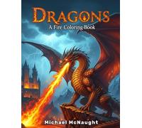 Dragons: A Fire Coloring Book