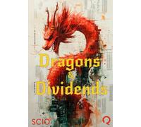 Dragons and Dividends: Understanding China's Capital Markets