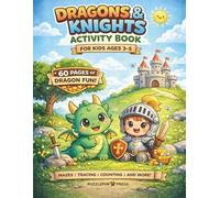 Dragons and Knights Activity Book for Kids Ages 3-5: A Fun Preschool Workbook with Easy Mazes, Tracing, Counting, Dot to Dot and More - 60 Pages of ... for Toddlers (Puzzlepaw Activity Books)