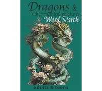 Dragons and Other Mythical Creatures Word Search: Creatures in the fantasy realm are featured in these word puzzles. Dragons ,Unicorns, Mermaids, ... are woven throughout the pages of this book.