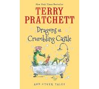 Dragons at Crumbling Castle: And Other Tales