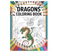 Dragons Coloring Book: 100 Mythical Beasts for Adults Relaxation: Unleash Your Creativity with Intricate Fantasy Designs for Stress Relief and Mindfulness
