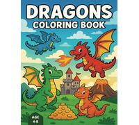 Dragons Coloring Book: 50 Fun and Easy Dragon Pictures to Color for Kids Ages 4-8
