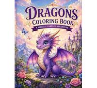 Dragons Coloring Book: A Magical Fantasy Adventure (Dragons and Reptiles)