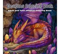 Dragons Coloring Book for Adults and Teens: A Magical Fantasy Coloring Adventure of Majestic Beasts & Mythical Creatures: 40+ Intricate Illustrations ... Caves, Sky Battles, and Enchanted Realms