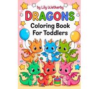Dragons Coloring Book for Toddlers: 40 Adorable, Cute, Simple Illustrations with Bold Lines! (Little Happy Coloring)