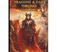 Dragons & Dark Thrones: A Dark Fantasy Coloring Book (Enchanted Worlds Series)