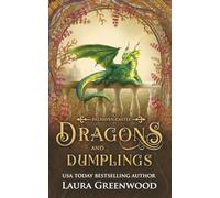 Dragons & Dumplings: A Falhaven Castle Prequel