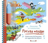 Dragons et chevaliers: Colorie avec de l'eau pour voir apparaître les décors ! Avec 1 pinceau