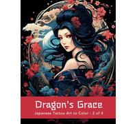 Dragon's Grace: Japanese Tattoo Art to Color