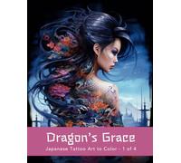 Dragon's Grace: Japanese Tattoo Art to Color