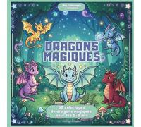 Dragons magiques: 50 coloriages de dragons magiques pour les 4-8 ans (Mes coloriages enchantés - Avalonys)