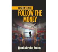 Dragon's Men: Follow the Money