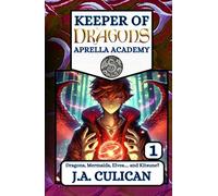 Dragons, Mermaids, Elves.... and Kitsune? (Keeper of Dragons: Aprella Academy)
