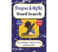 Dragons & Myths Word Search Puzzle Book: Mythical Quests in Every Grid | Word searches with easy-to-read print about Dragons, Legends, Magical ... gift for holidays, travel, and relaxation
