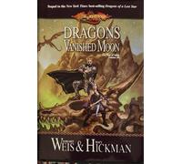 Dragons of a Vanished Moon: Dragonlance: 3 (Dragonlance S.: The War of Souls)