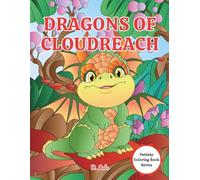 Dragons of Cloudreach: Fantasy Coloring Book for Kids (Fantasy Coloring Book Series)