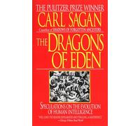 Dragones de Edén – Especulaciones sobre la evolución de la inteligencia humana – Random House