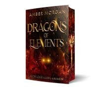Dragons of Elements: Schicksalsflammen: Band 2 der epischen Drachen-Romantasy mit magischem Academy-Setting (mit wunderschönem limitierten Farbschnitt)