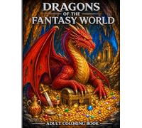 Dragons of the Fantasy World: Adult Coloring Book