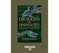Dragons or Dinosaurs?: Creation or Evolution?