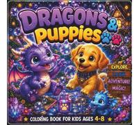 Dragons & Puppies Coloring Book for Kids: Bold & Easy Coloring Book for Ages 4-8: 40 Cute Bold & Easy Coloring Pages • Baby Dragons, Adorable Puppies, Fantasy Adventures (CozyDoodle Studio Kids™)
