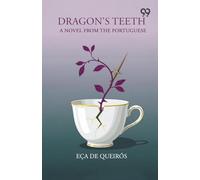 Dragon's Teeth A Novel From The Portuguese