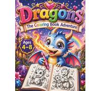 Dragons The Coloring Book Adventure: Cute Dragon Colouring Pages with Mazes and Puzzles for Kids Aged 4-8 | Magical Fantasy Activity Book with ... Girls (Emanuel Vision Coloring Adventures)