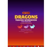 Dragons Tracing Workbook for Toddlers: Trace Letters A-Z and Numbers 1-10 with 26 Amazing Magical Dragons for Kids Ages 2-5