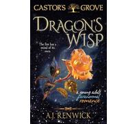 Dragon's Wisp: A Castor’s Grove Young Adult Paranormal Romance
