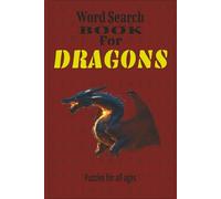 Dragons Word Search Book: Word Search Puzzles for Dragons, and More (6x9inches, 50+puzzles, 110 pages) Ideal for Holidays, Vacations, Birthdays, Friends and Family