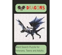 Dragons Word Search Puzzles for Veterans, Teens and Adults: 50+ Easy and Challenging word search Dagon puzzles.| Themed gift book.| 6x9 inches, 110 pages | Gift for Vacations and parties,