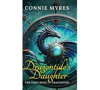 Dragontide's Daughter: The First Book of Dragontide