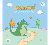 Dragou et le trésor du feu (Le monde merveilleux de Dragou)
