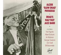 Drag's Half Fast Jazz Band - Alcide Slow Drag Pavageau