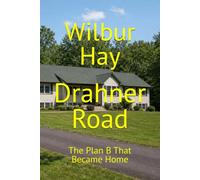 Drahner Road: The Plan B That Became Home (The Gallagher Road Chronicles)