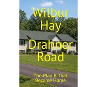 Drahner Road: The Plan B That Became Home (The Gallagher Road Chronicles)