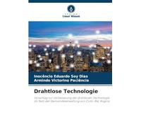 Drahtlose Technologie: Vorschlag zur Verbesserung der drahtlosen Technologie im Netz der Gemeindeverwaltung von Cuito-Bié, Angola