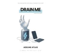 Drain Me: Who's Really Powering The Future (School Of Soul)