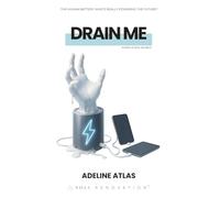 Drain Me: Who's Really Powering The Future (School Of Soul)