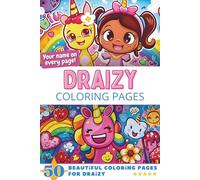 Draizy Coloring Pages: Wow-Effect! Your name on every page - Draizy coloring book - 6x9" - 50x Draizy coloring page - Fantastic Gift