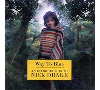 DRAKE, NICK - Way To Blue - An Introduction To Nick Drake