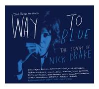 Drake, Nick - Way To Blue - The Songs Of Nick Drake