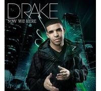 Drake - Now We Here [Import]