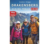 Drakensberg Hiking Trails: Your Guide to Epic Adventures and Natural Wonders in South Africa’s Most Beautiful Region