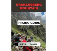 DRAKENSBERG MOUNTAIN HIKING GUIDE (Footsteps Through Nature)