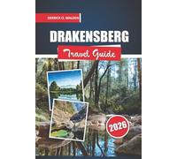 Drakensberg Travel Guide 2026: Exploring Mountain Trails, Historical Sites, Wildlife Parks, Local Culture, and Practical Travel Planning