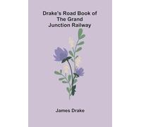 Drake's Road Book of the Grand Junction Railway